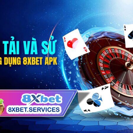 8xbet apk – Cách tải apk của 8xbet app