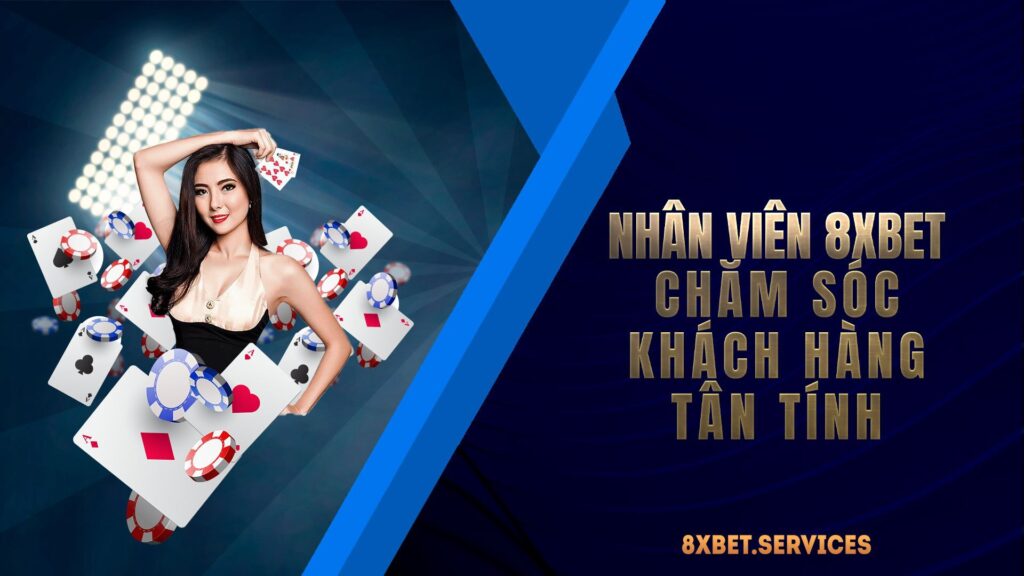 Chăm sóc khách hàng 8xbet