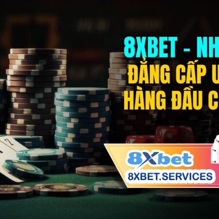 8xbet là gì? Khám Phá Thế Giới Cá Cược Đỉnh Cao
