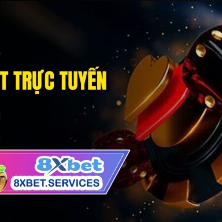 8xbet Online  – Thưởng Lớn và Phần Thưởng Khủng