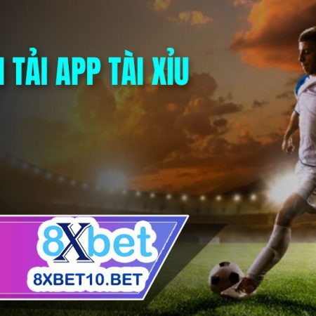 Bắt Đầu Với App Tài Xỉu 8xbet – Tải Về, Chơi, và Chiến Thắng